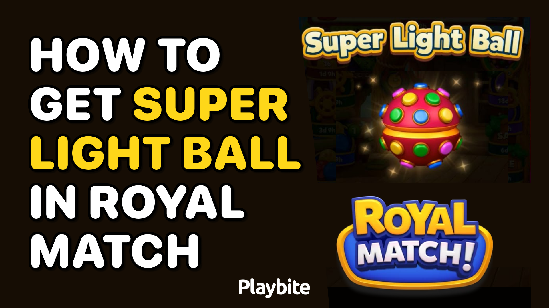 How To Get Super Light Ball In Royal Match