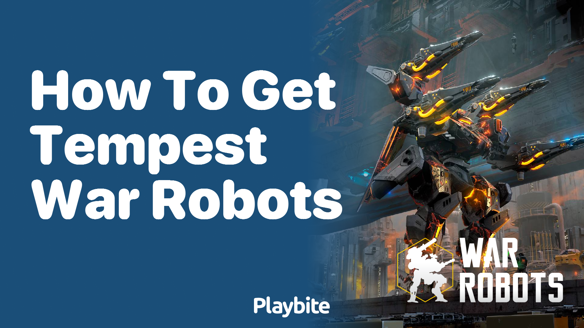 How to Get Tempest in War Robots