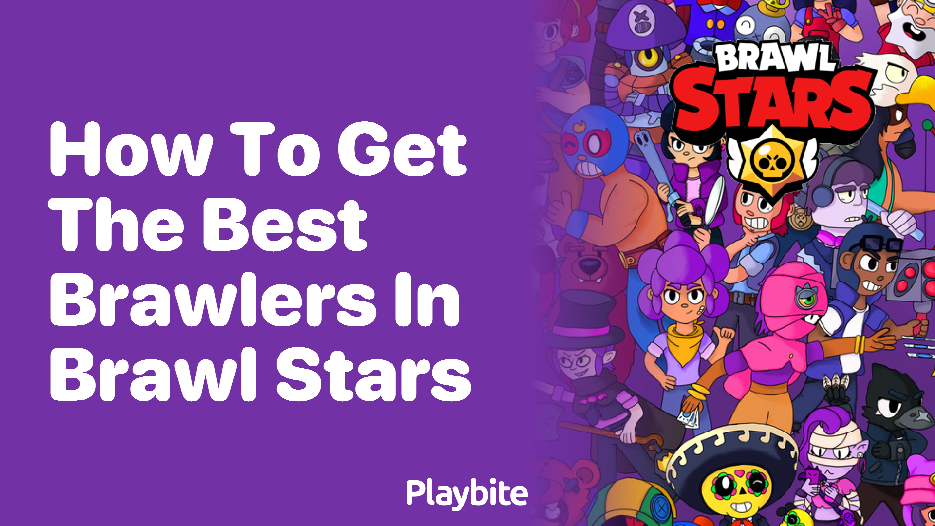 How to Get the Best Brawlers in Brawl Stars
