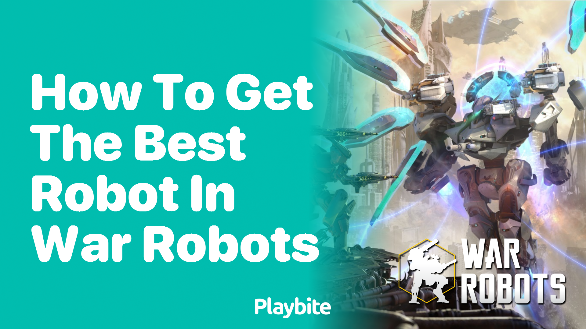 How to Get the Best Robot in War Robots