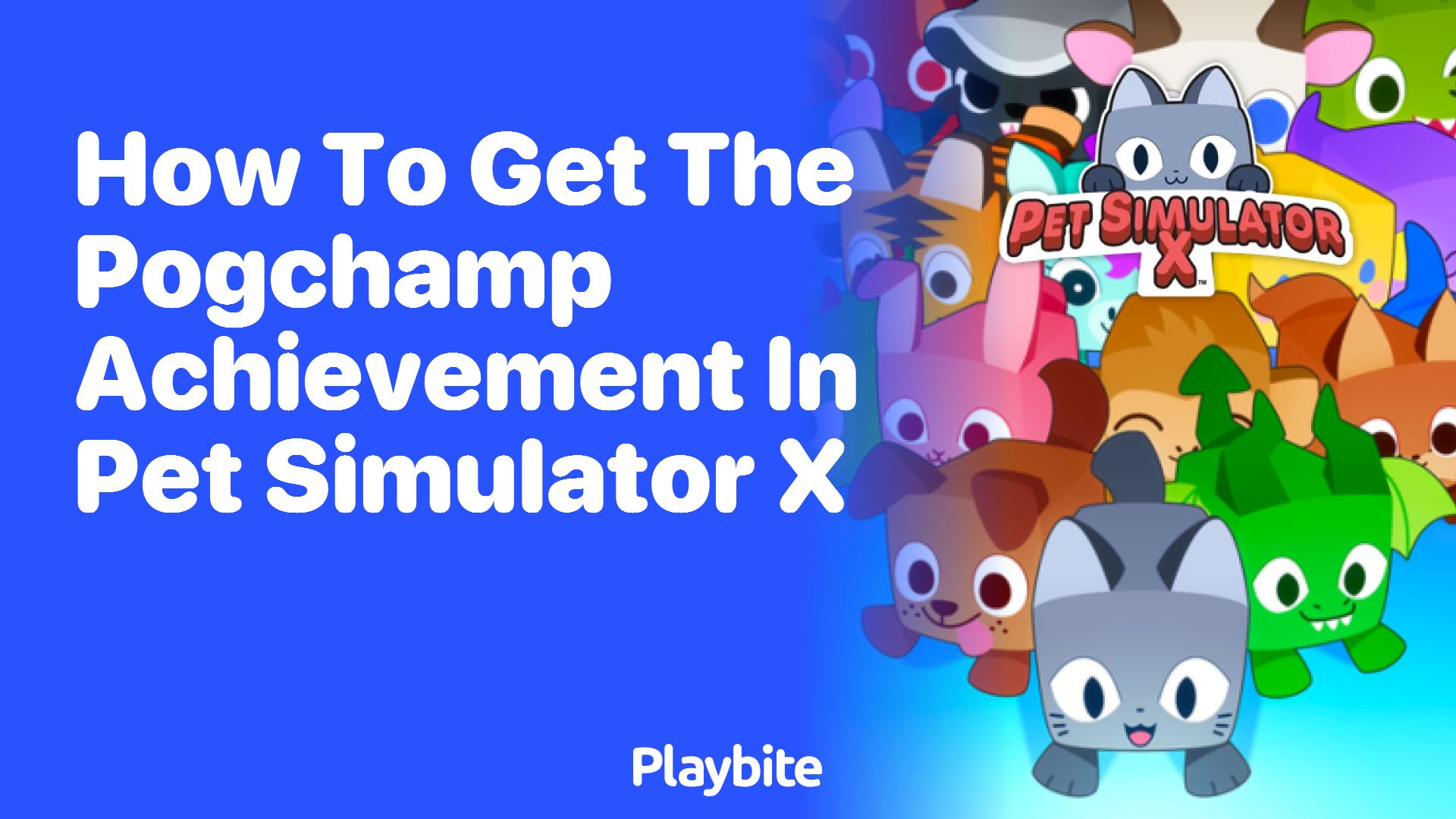 How to Get the PogChamp Achievement in Pet Simulator X
