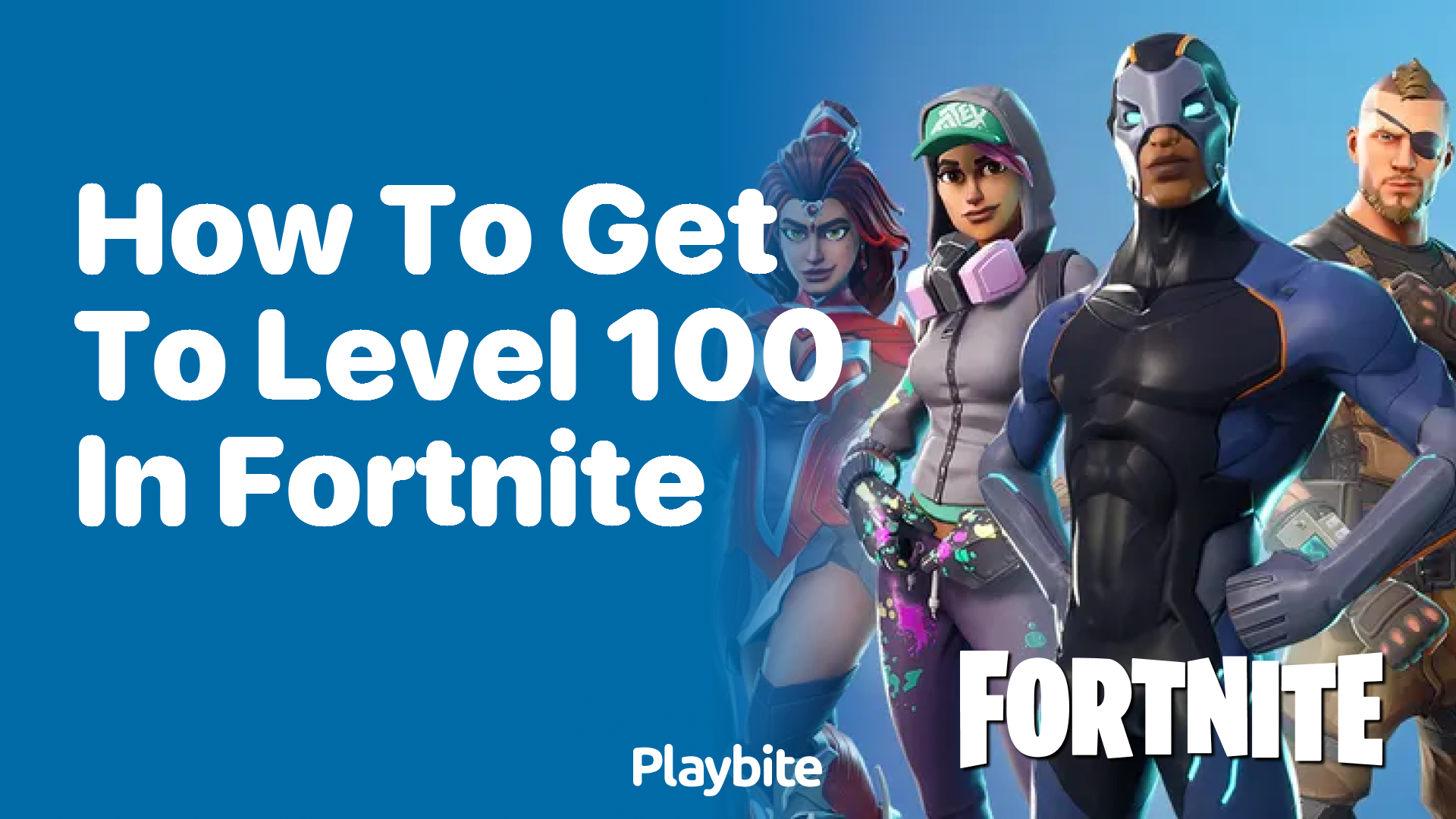 How to Get to Level 100 in Fortnite