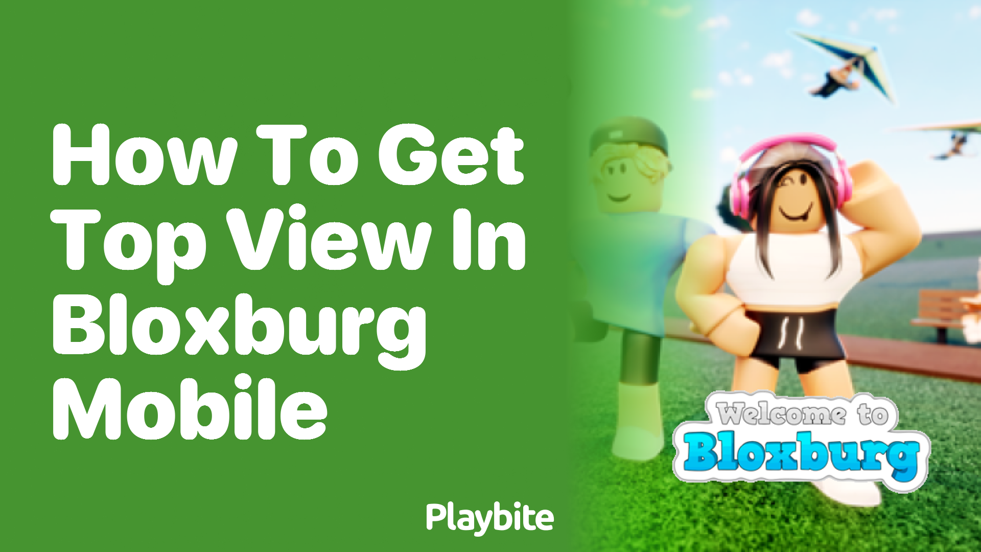 How to Get Top View in Bloxburg Mobile