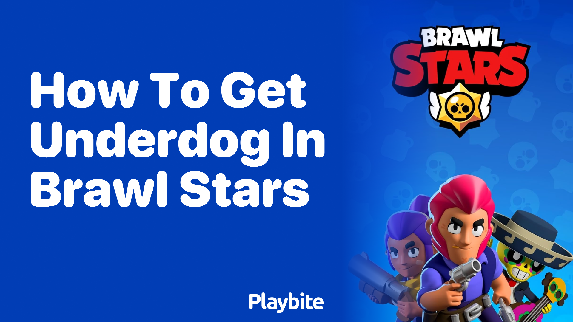 How to Get Underdog in Brawl Stars: A Simple Guide