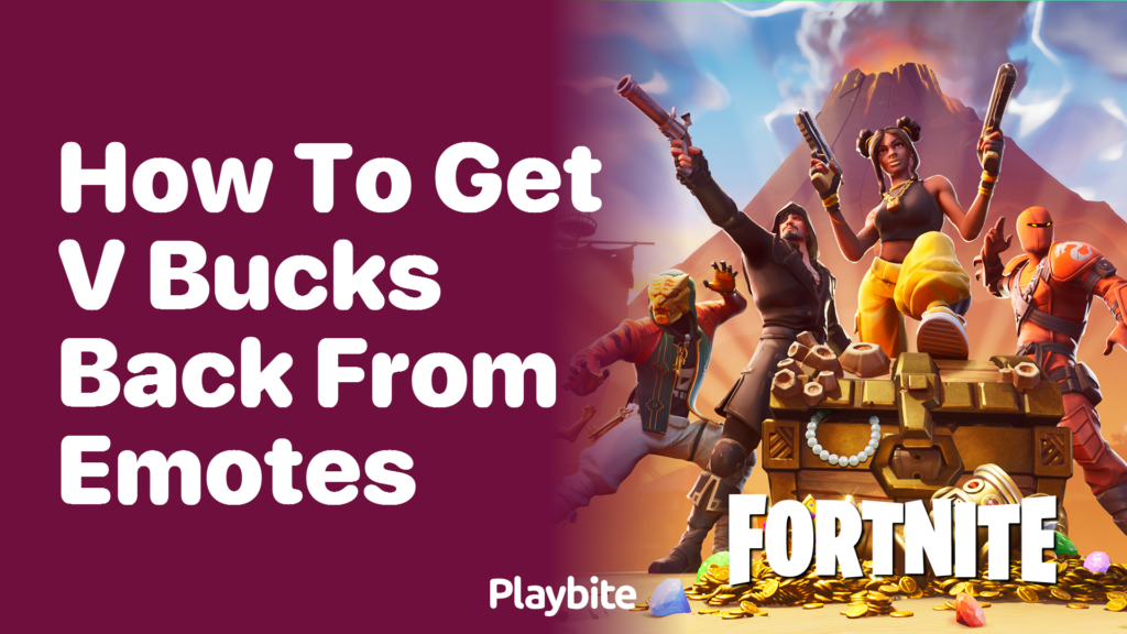 How to Get VBucks Back from Emotes in Fortnite Playbite