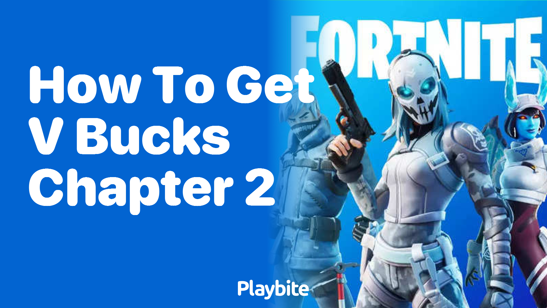 How to Get V-Bucks in Fortnite Chapter 2: The Ultimate Guide
