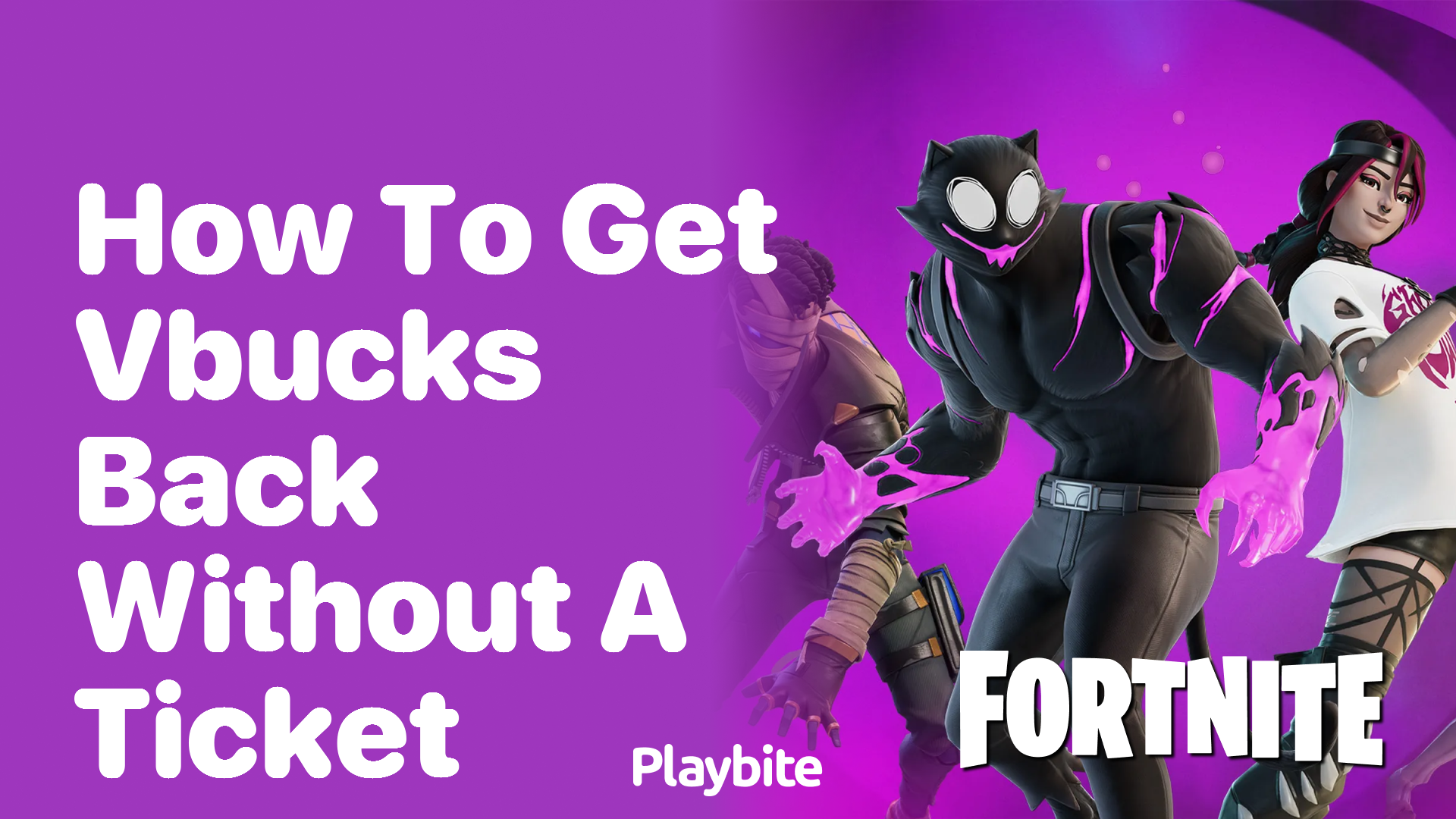 How to Get V-Bucks Back Without a Ticket in Fortnite