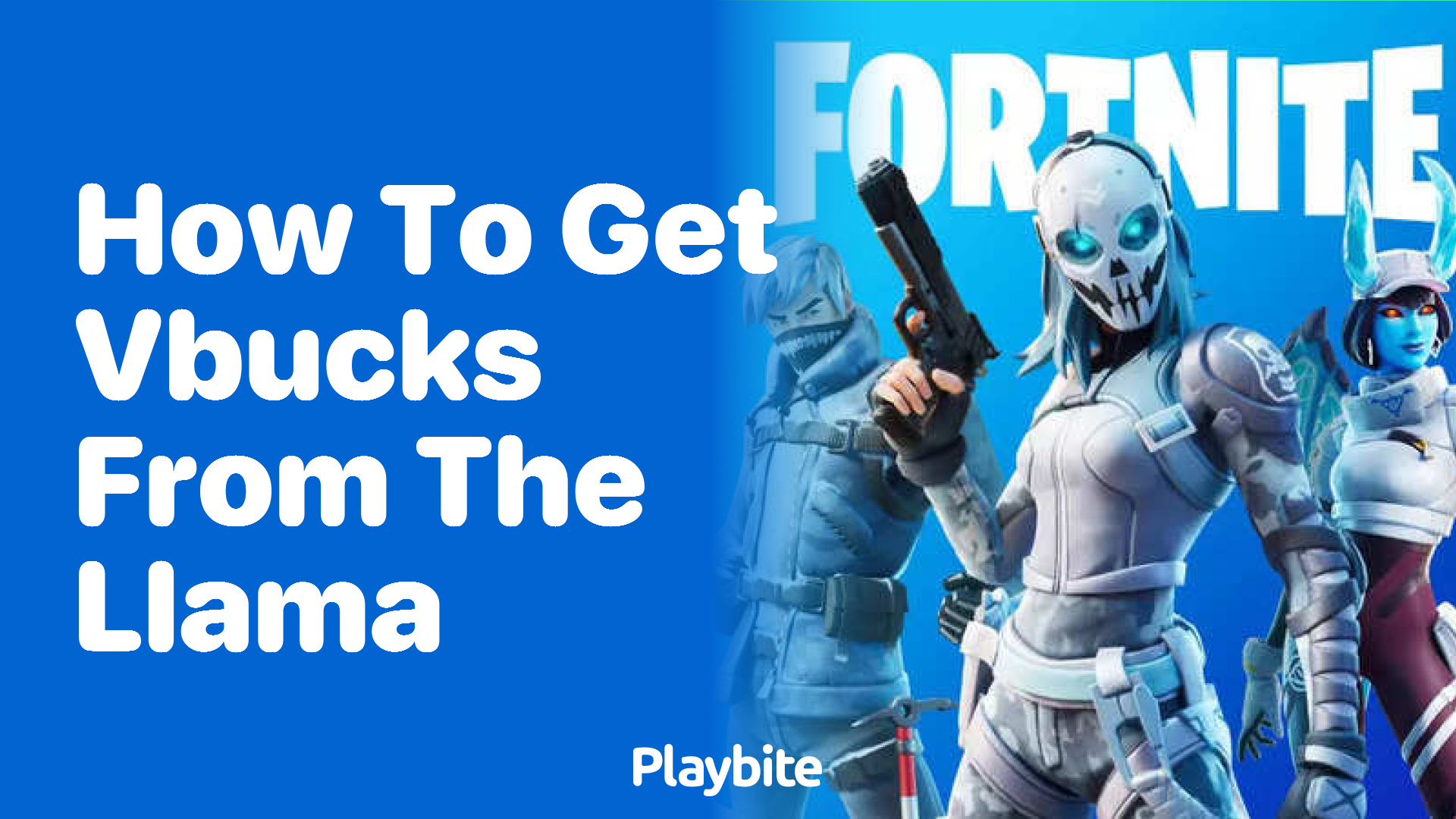 How to Get V-Bucks from the Llama in Fortnite