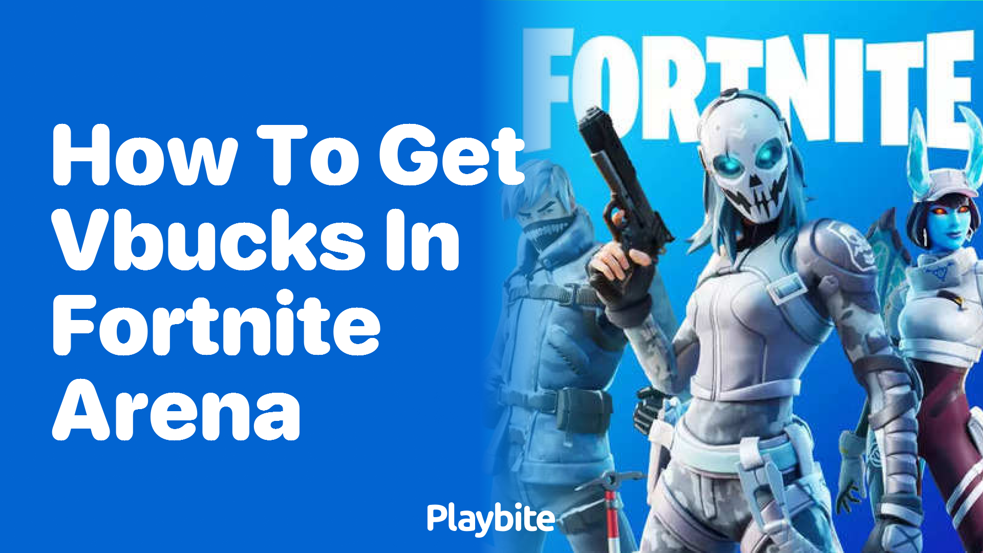 How to Get V-Bucks in Fortnite Arena