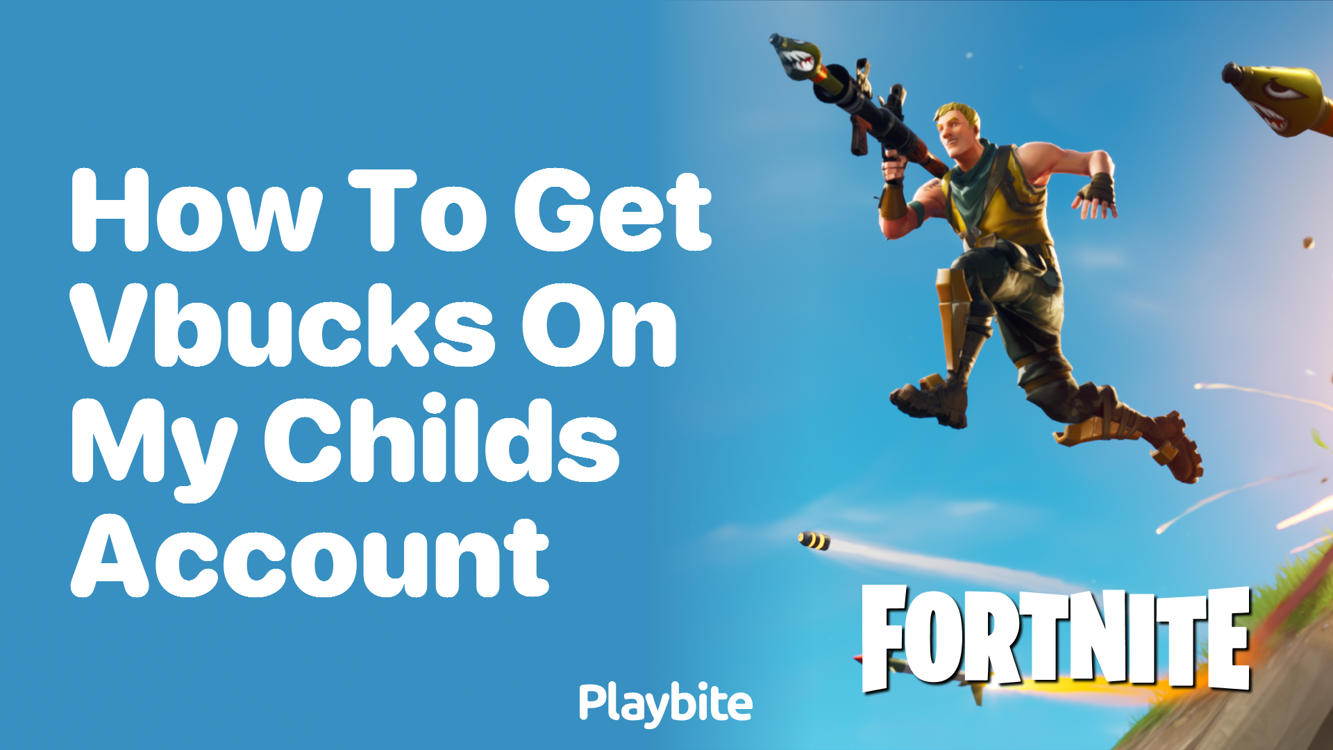 How to Get V-Bucks on Your Child&#8217;s Fortnite Account