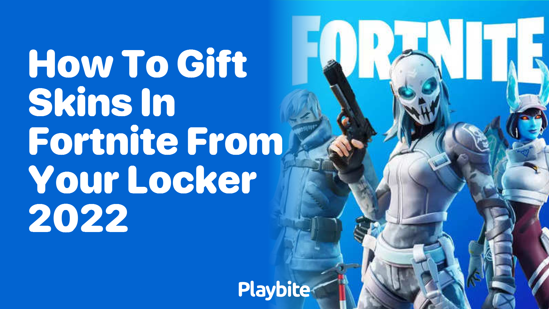How to Gift Skins in Fortnite from Your Locker in 2022