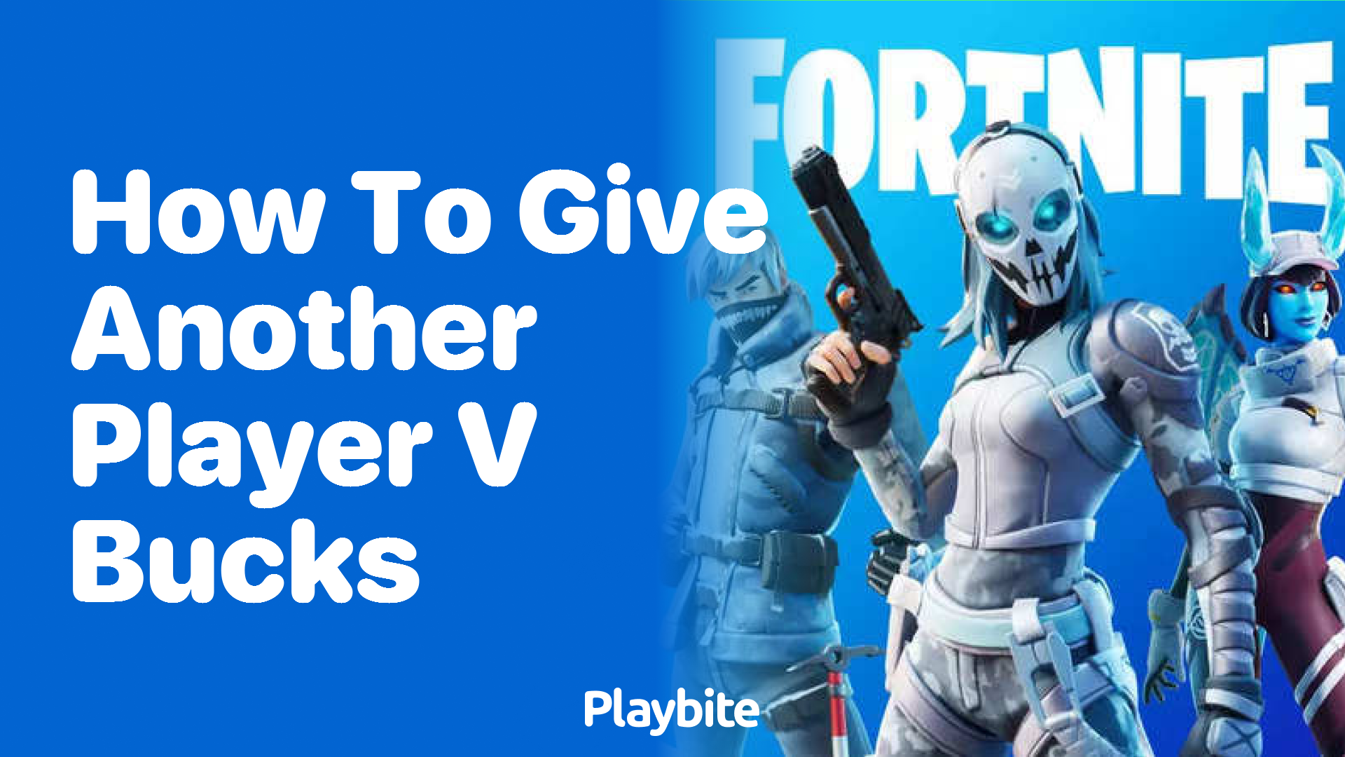 How to Give Another Player V-Bucks in Fortnite