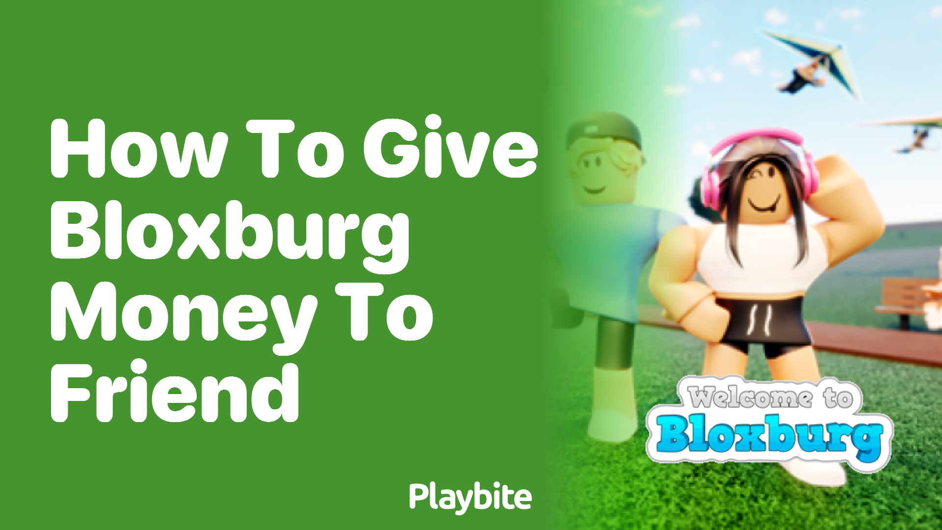 How to Give Bloxburg Money to Friends: A Simple Guide