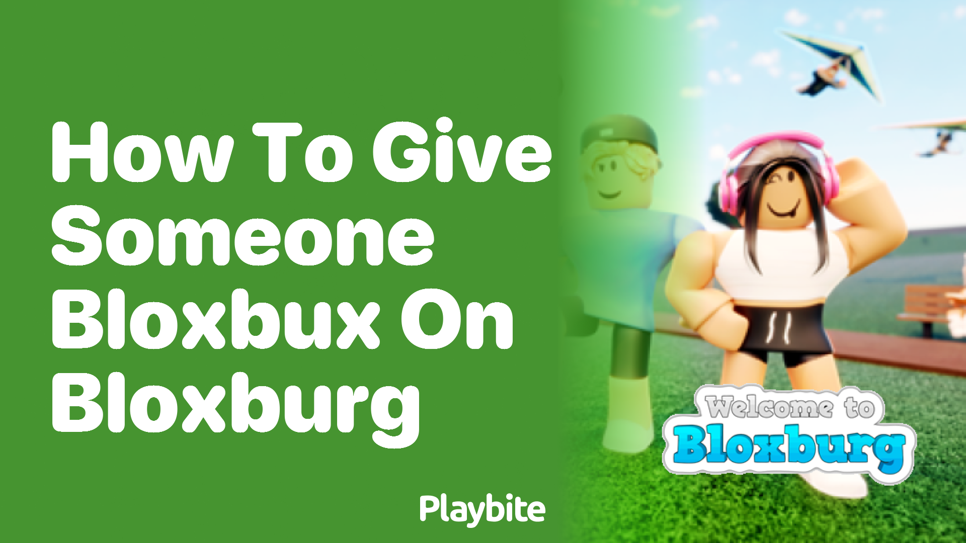 How to Give Someone BloxBux on Bloxburg: A Simple Guide