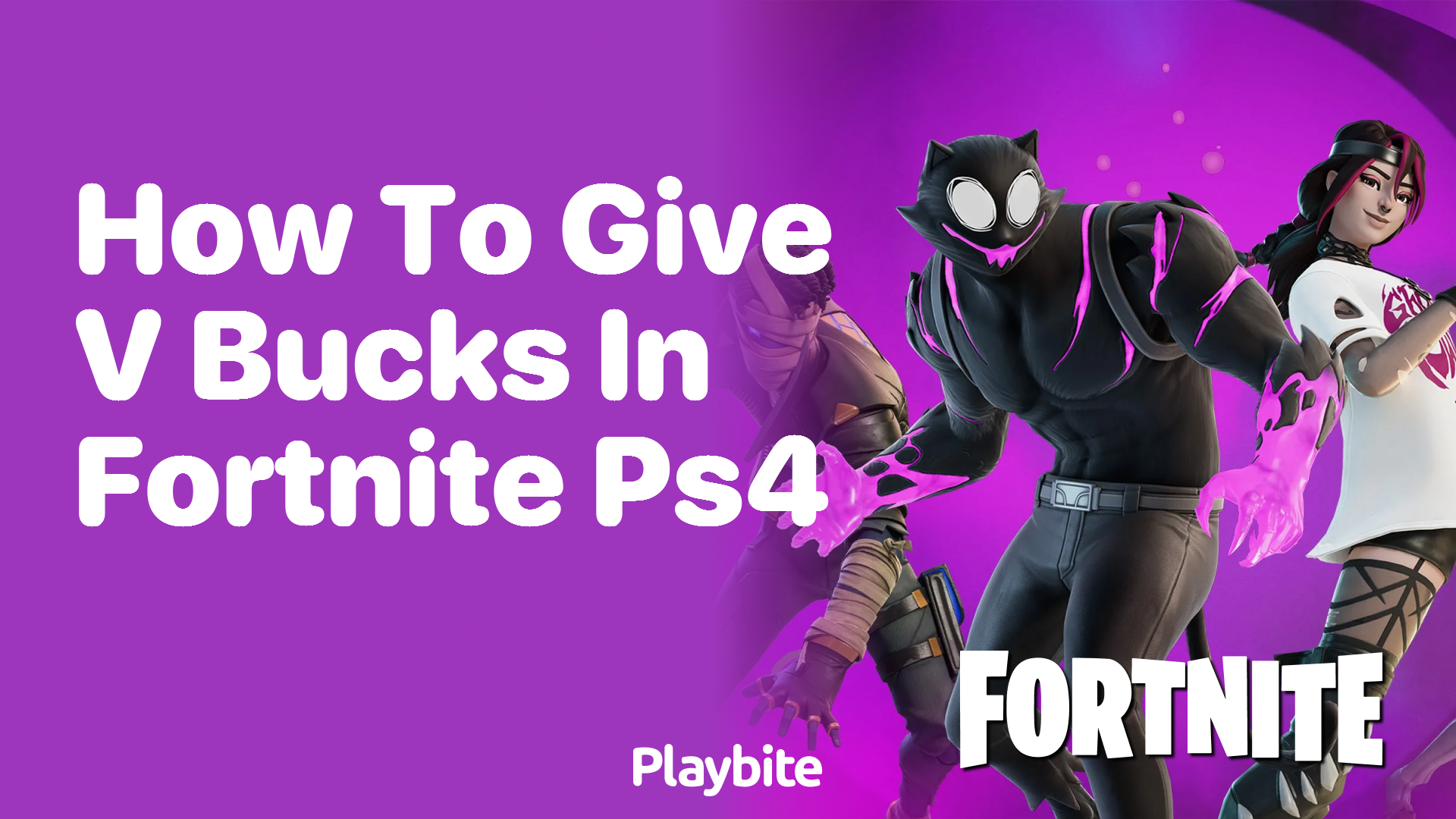 How to Give V-Bucks in Fortnite on PS4