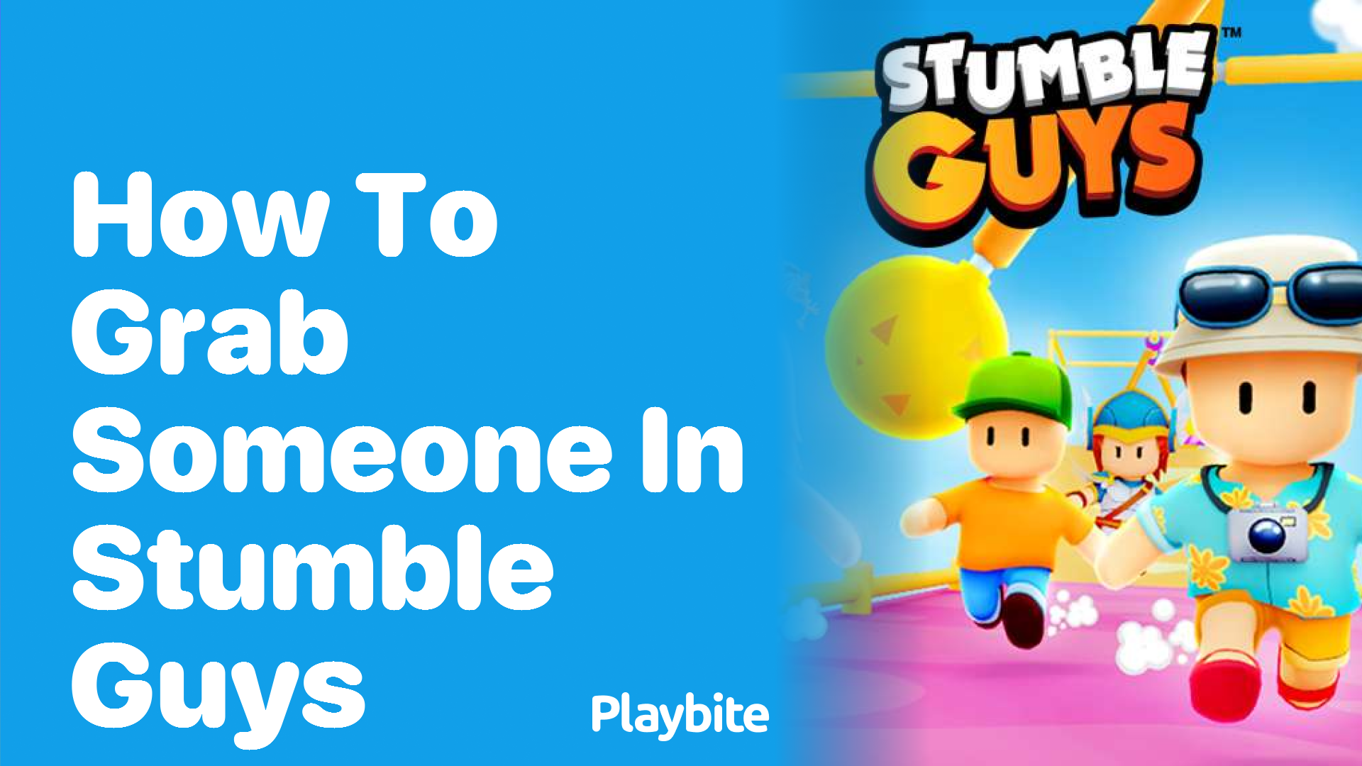 How to Grab Someone in Stumble Guys: A Quick Guide