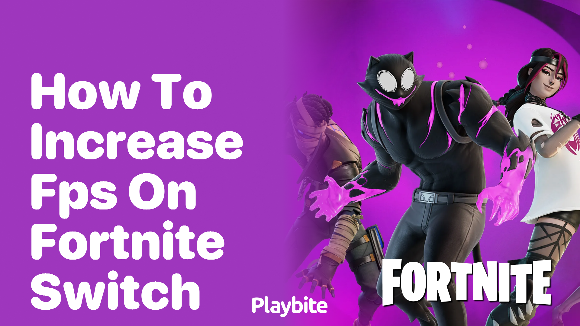 How to Increase FPS on Fortnite Switch