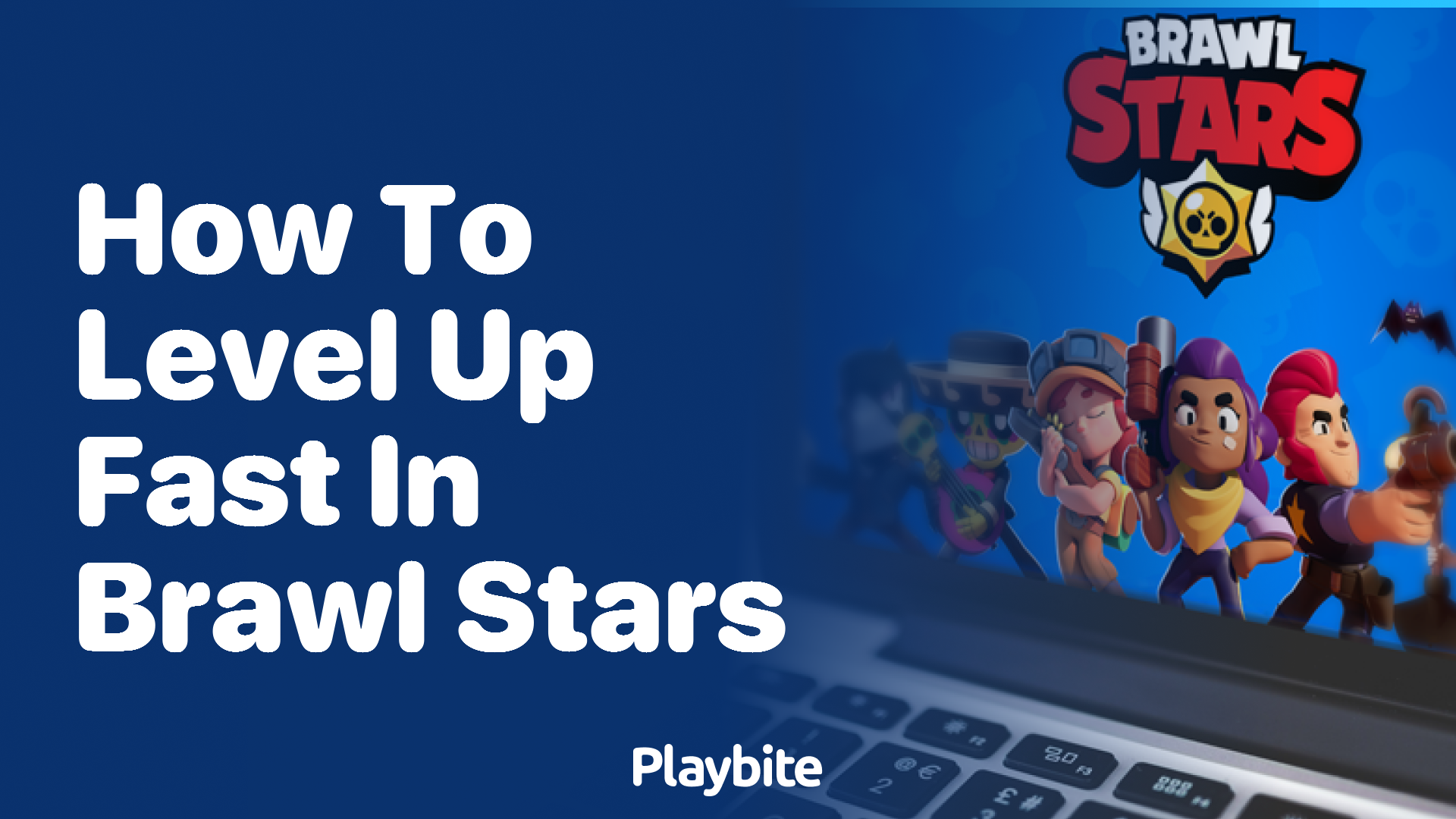 How to Level Up Fast in Brawl Stars: Tips and Tricks