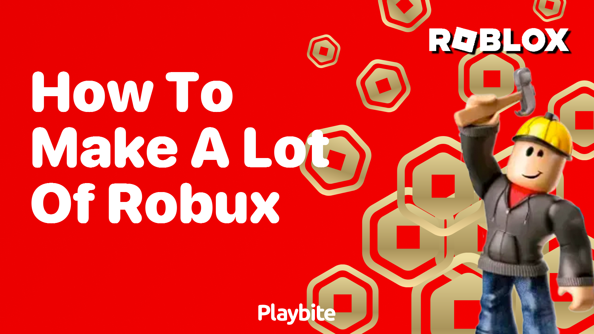 How to Make a Lot of Robux in Roblox: Tips and Tricks