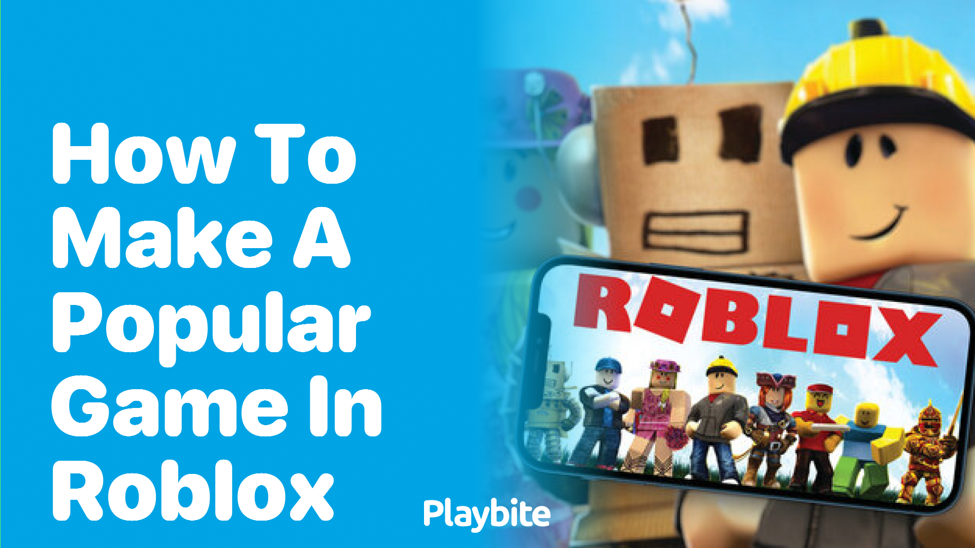 How to Make a Popular Game in Roblox?