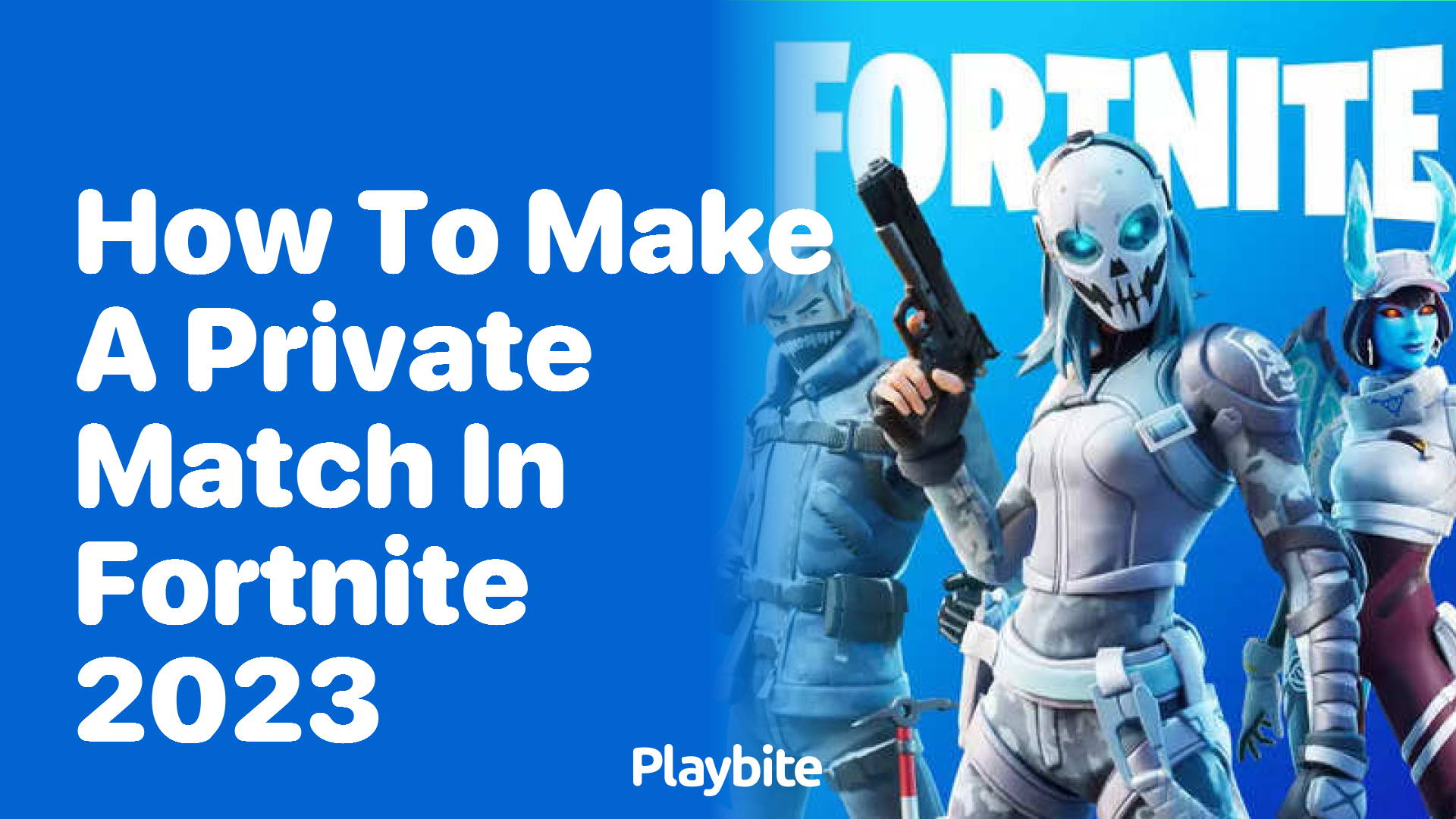 How to Make a Private Match in Fortnite 2023: A Simple Guide