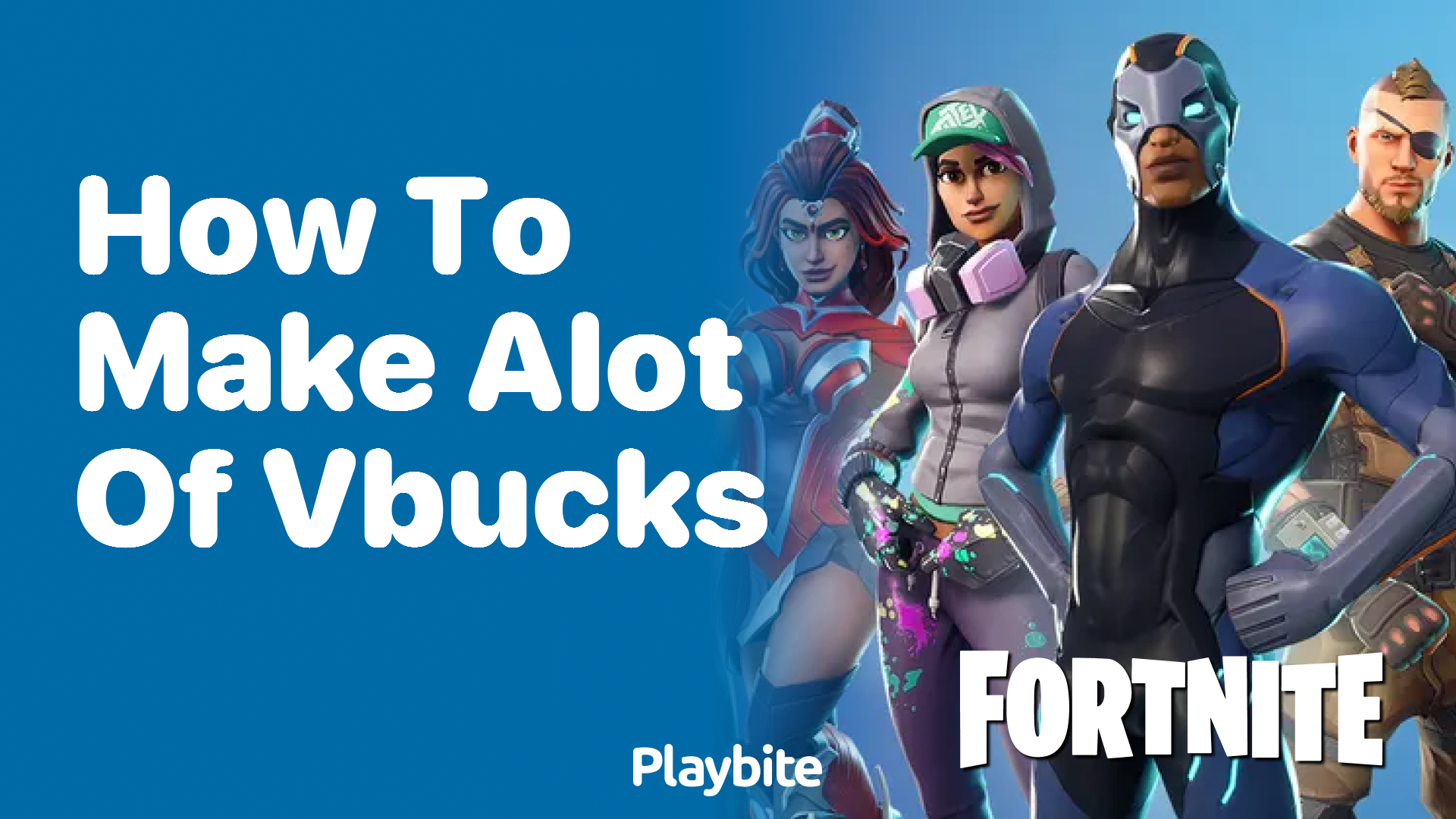 How to Make a Lot of V-Bucks in Fortnite