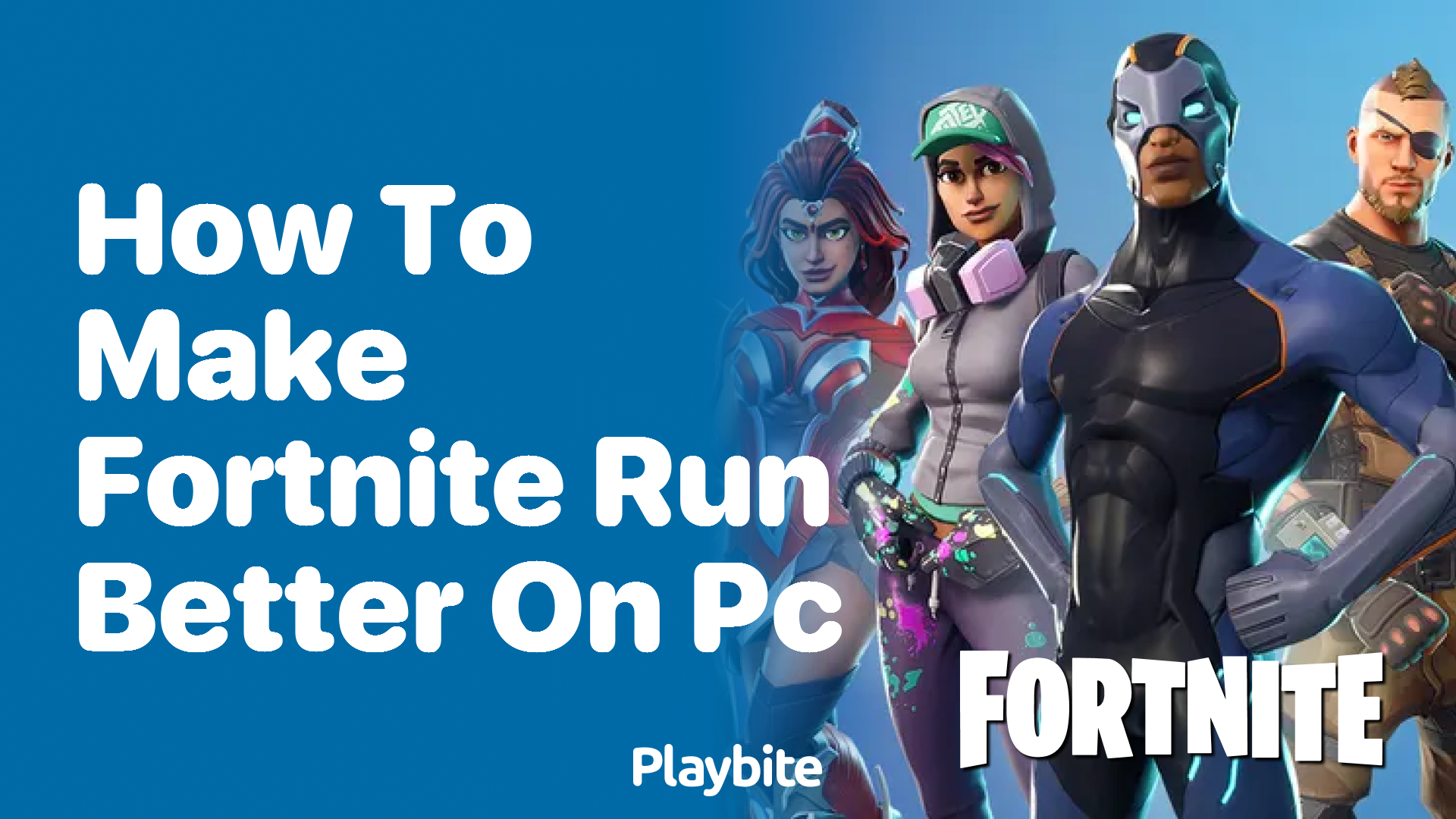 How to Make Fortnite Run Better on PC: Boost Your Gameplay