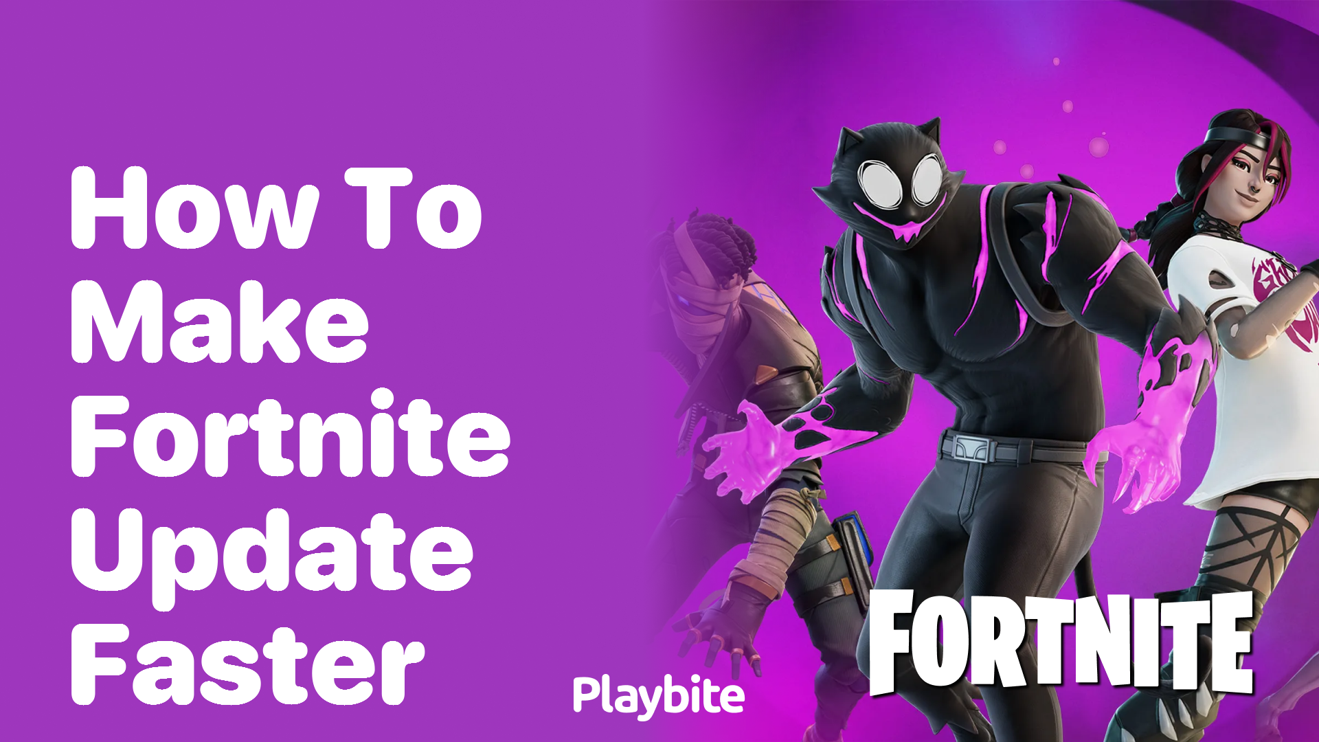 How to Make Fortnite Update Faster