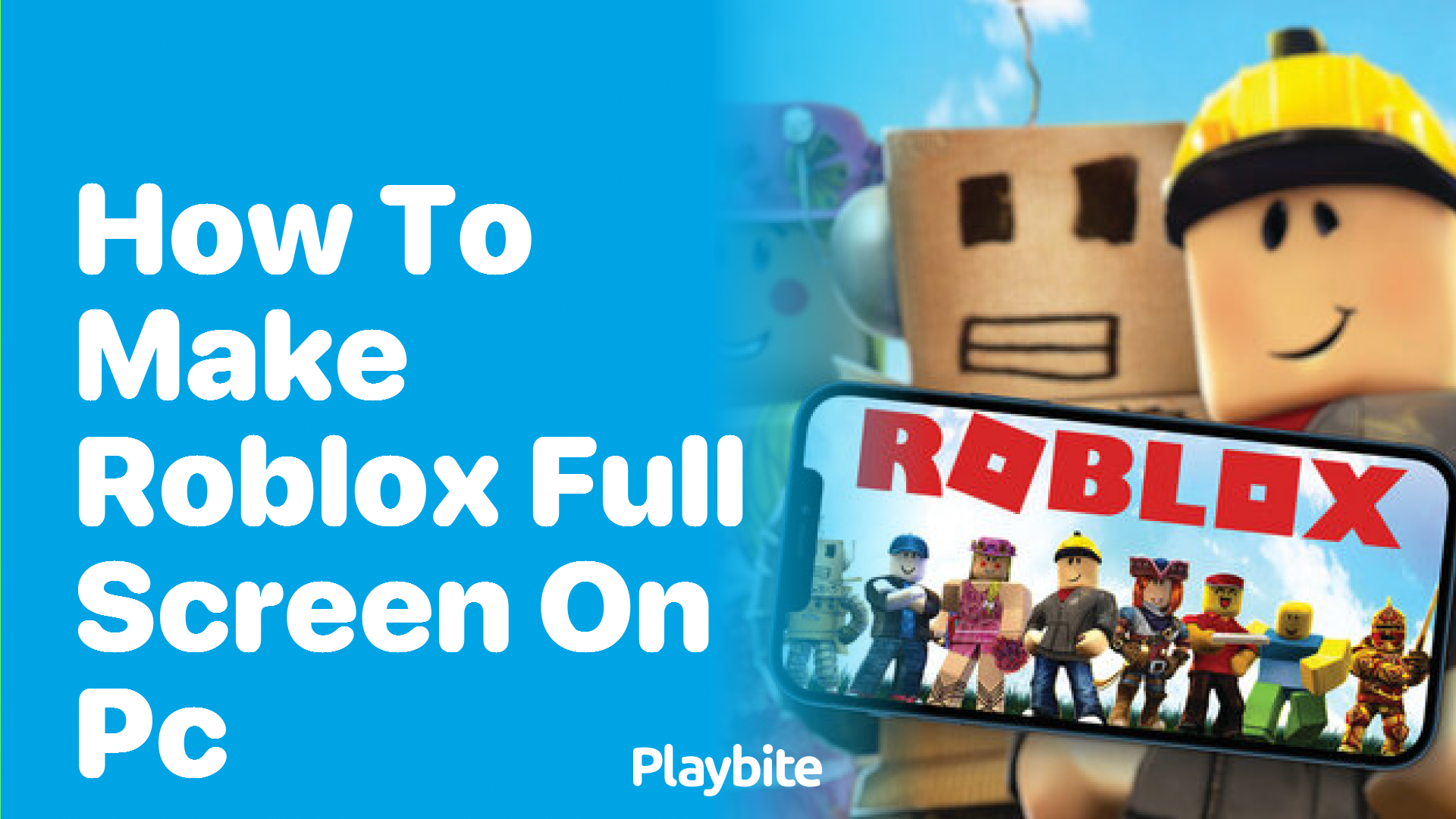 How to Make Roblox Full Screen on PC: A Simple Guide