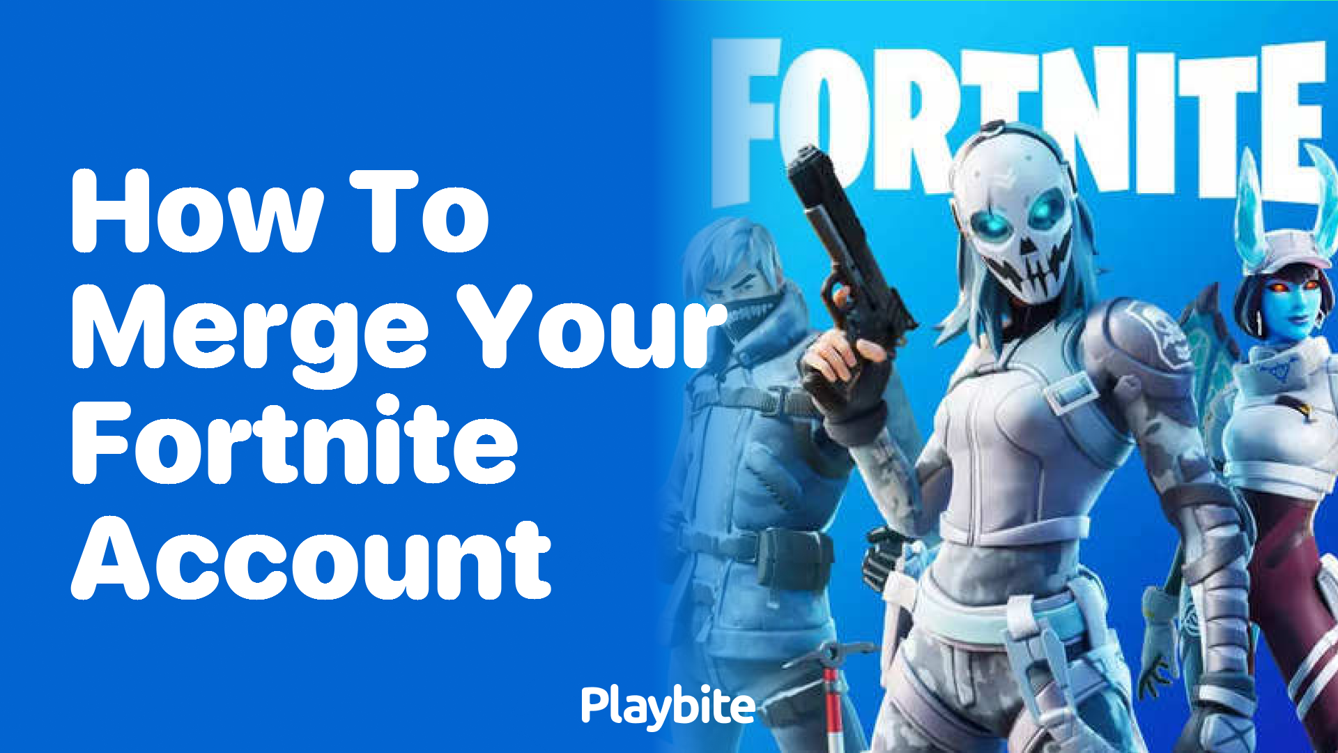How to Merge Your Fortnite Account