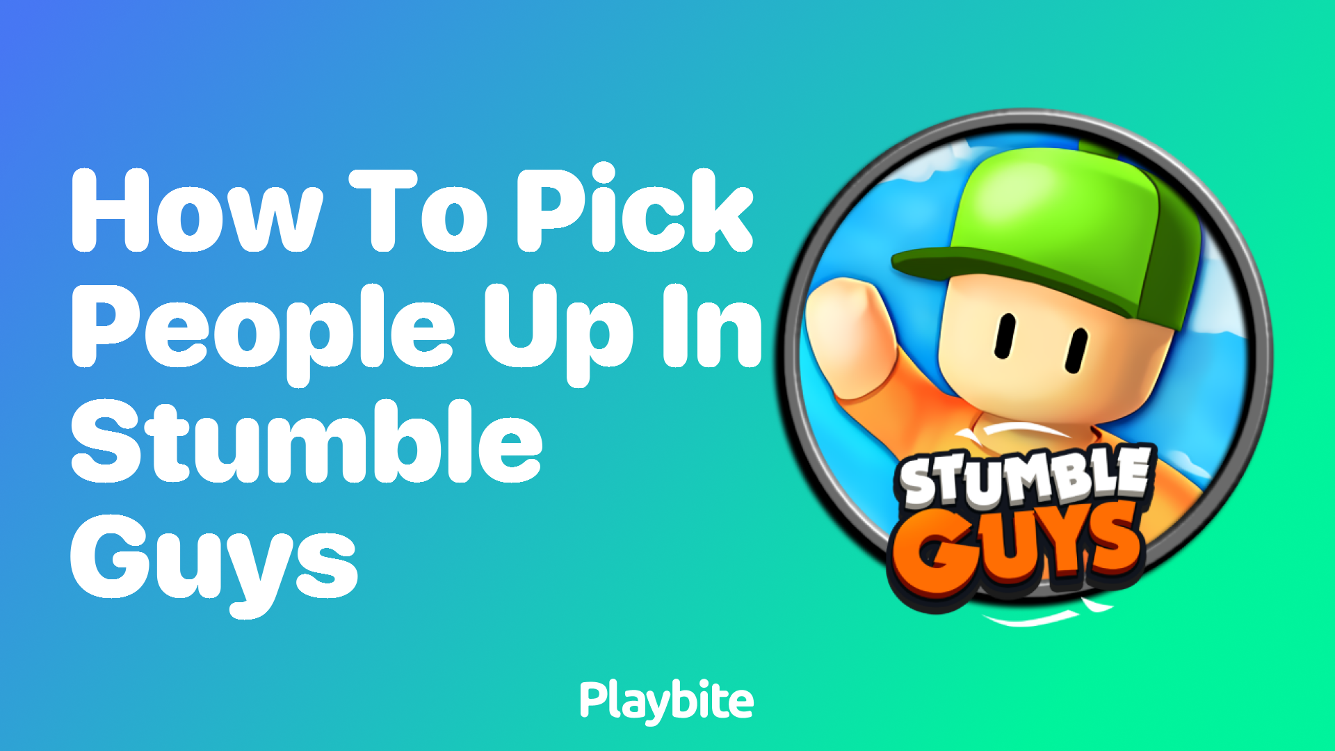 How to Pick People Up in Stumble Guys
