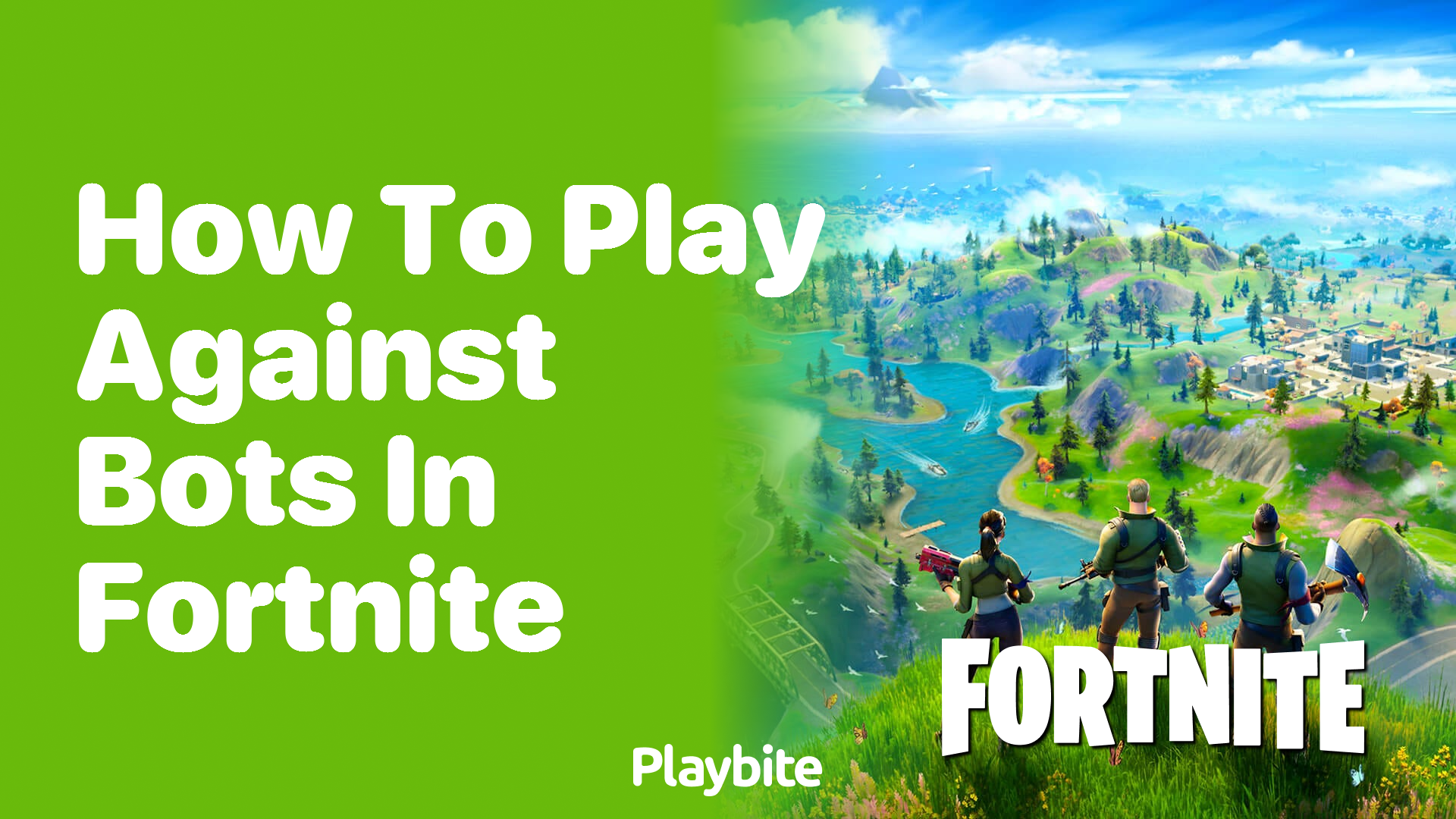 How to Play Against Bots in Fortnite: A Fun Guide