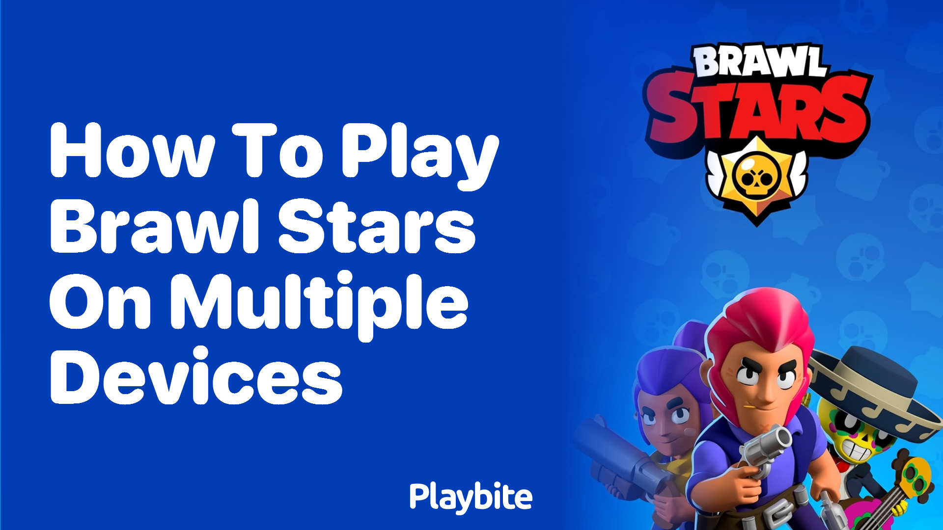 How to Play Brawl Stars on Multiple Devices
