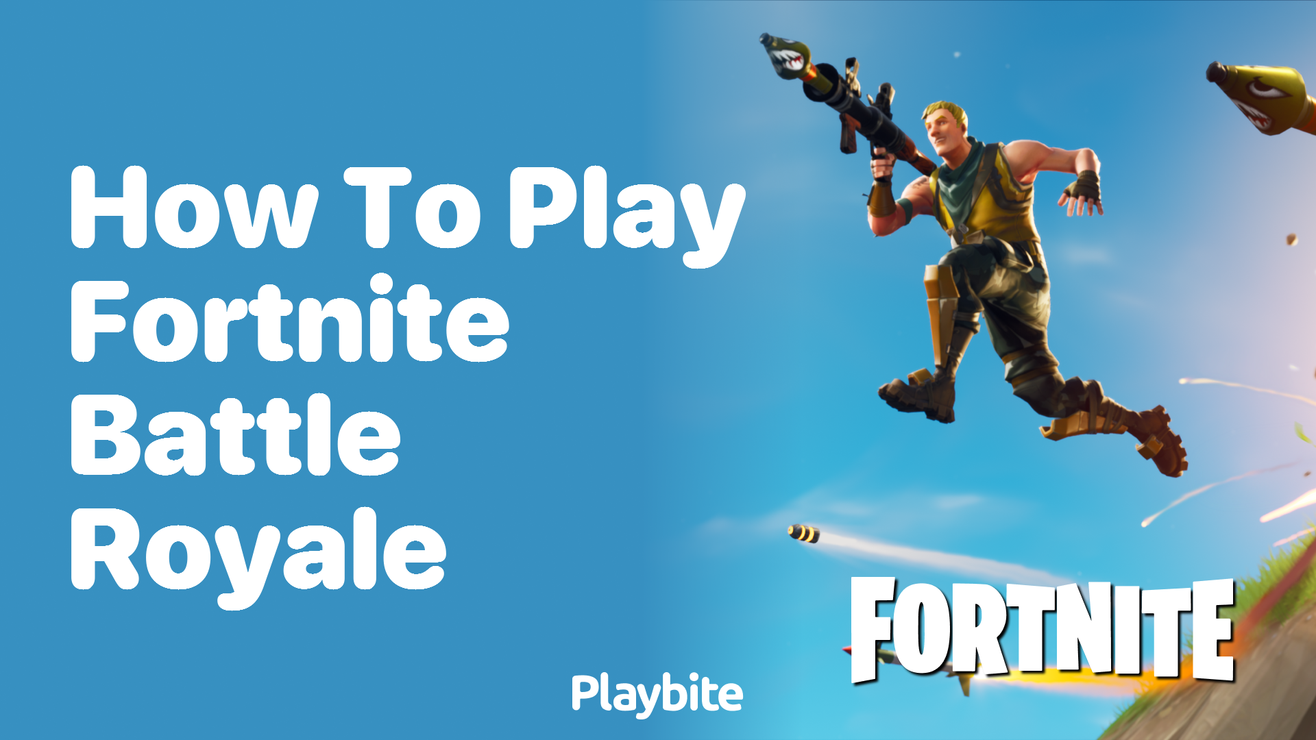 How to Play Fortnite Battle Royale: A Fun Guide