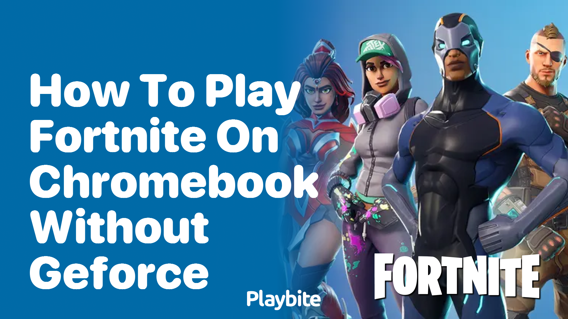 How to Play Fortnite on Chromebook Without GeForce
