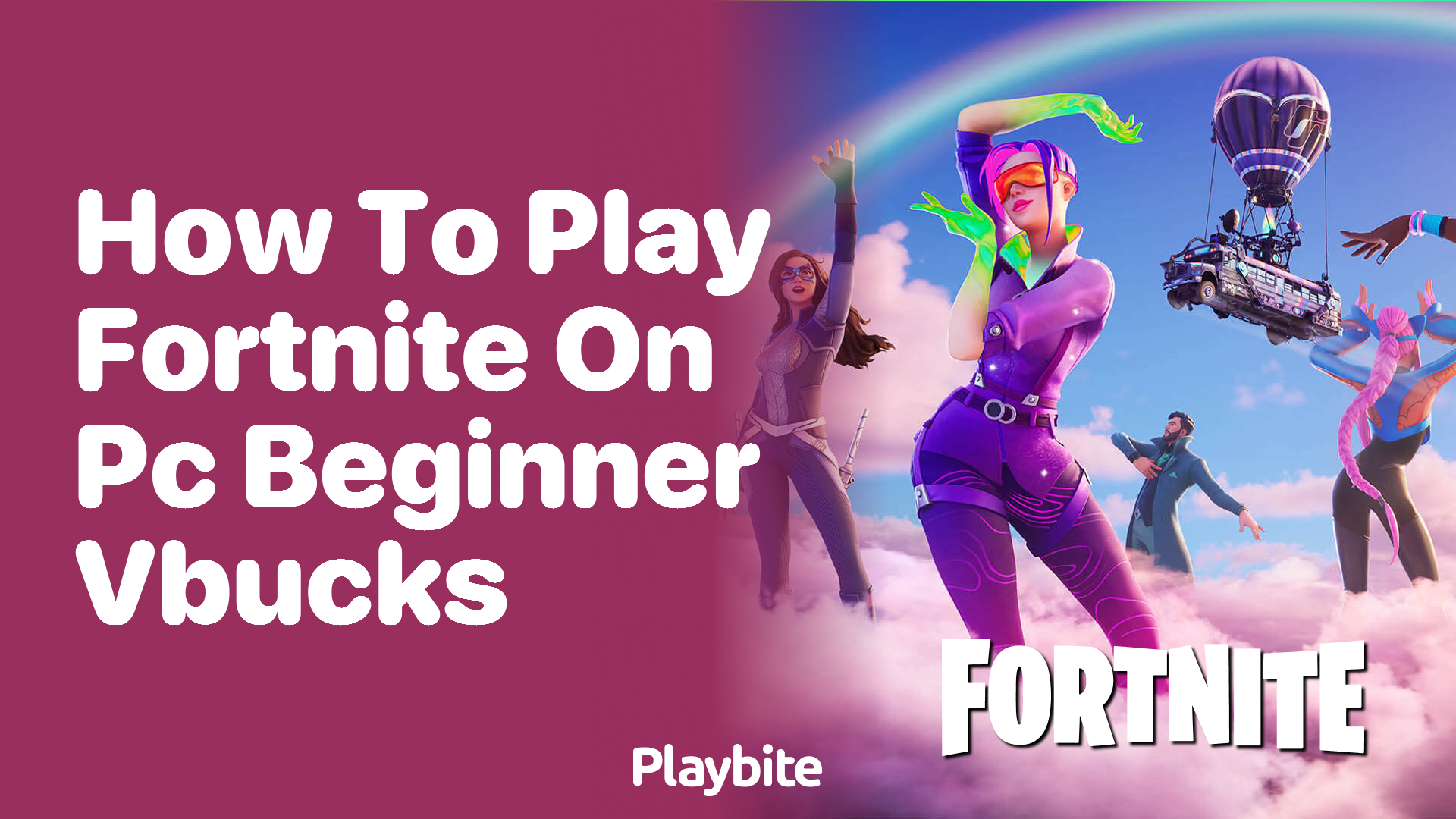 How to Play Fortnite on PC for Beginners and Earn V-Bucks