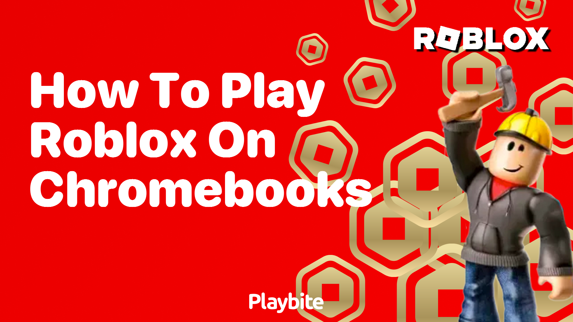 How to Play Roblox on Chromebooks A Simple Guide Playbite