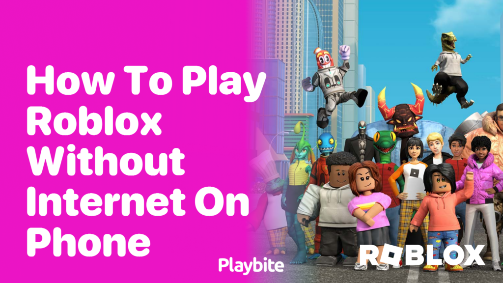 How to Play Roblox Without Internet on Your Phone Playbite