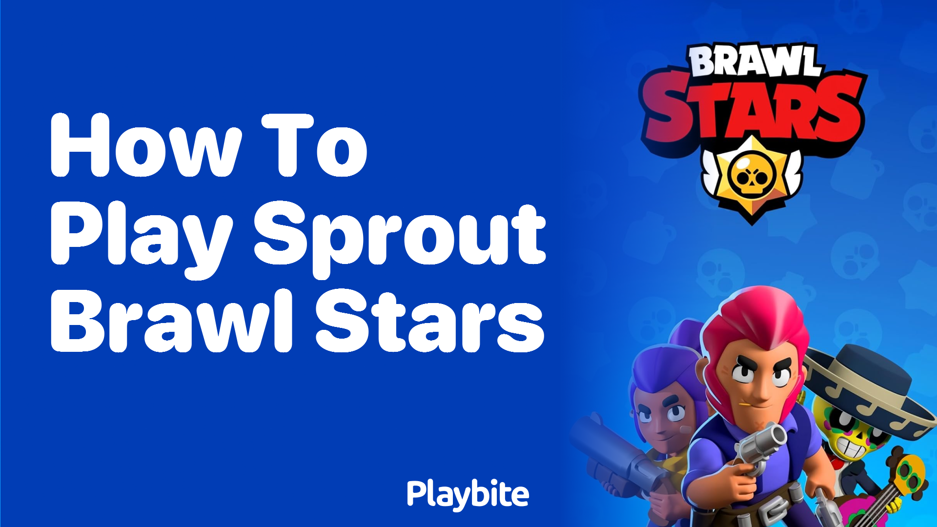 How to Play Sprout in Brawl Stars: A Beginner’s Guide