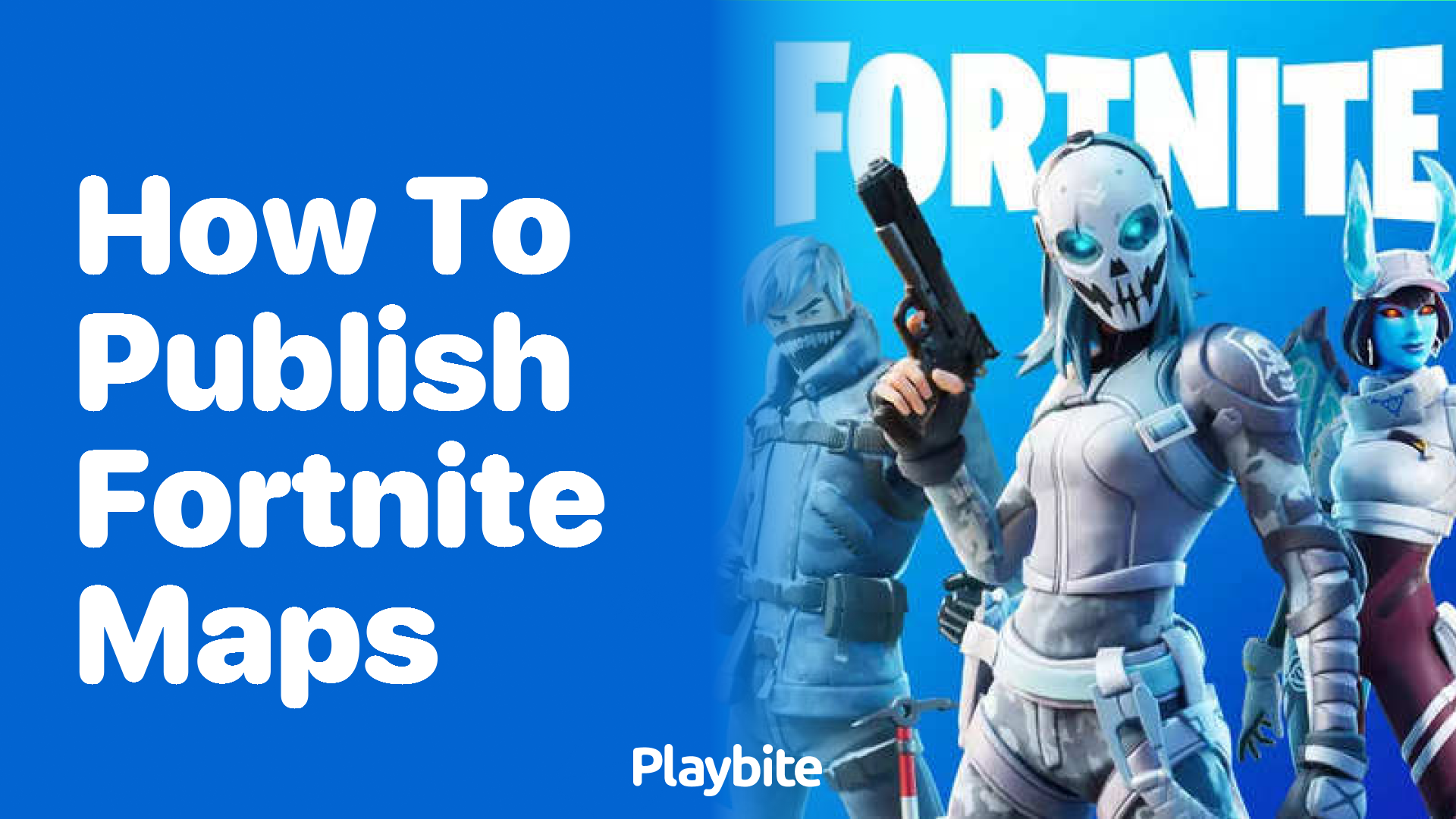 How to Publish Fortnite Maps: A Simple Guide