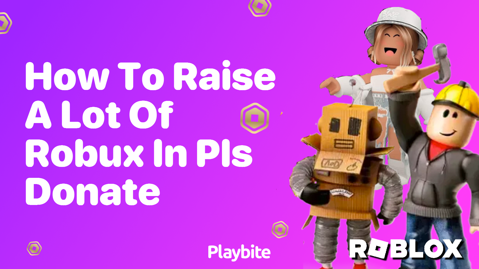 How to Raise a Lot of Robux in Pls Donate
