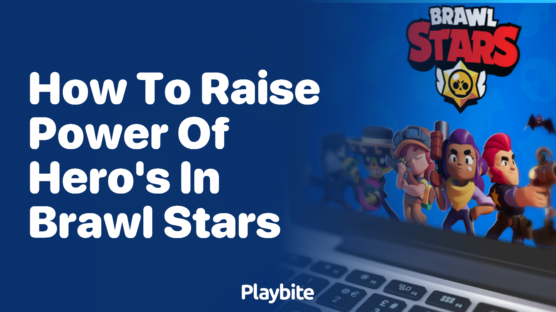 How to Raise the Power of Heroes in Brawl Stars