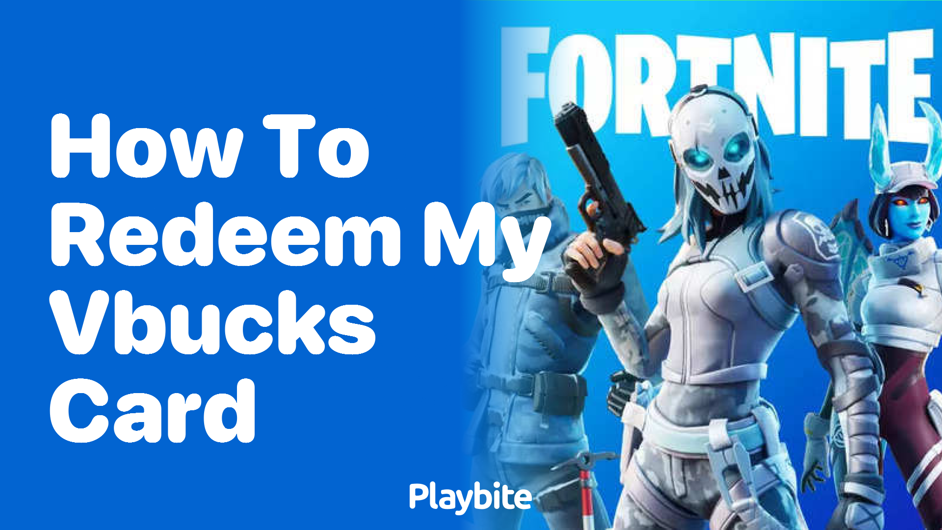 How to Redeem My Vbucks Card for Fortnite Fun