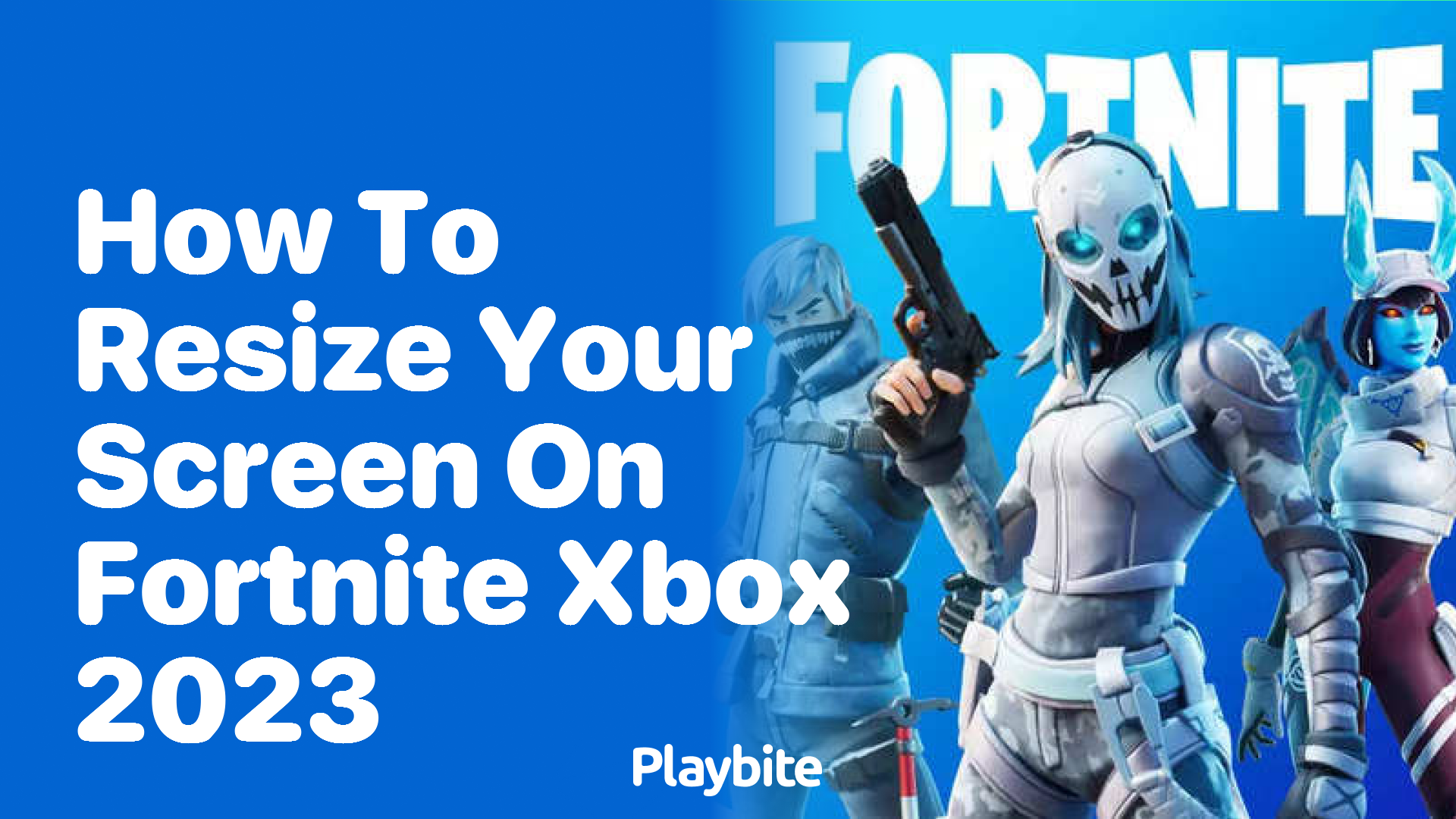 How to Resize Your Screen on Fortnite Xbox in 2023