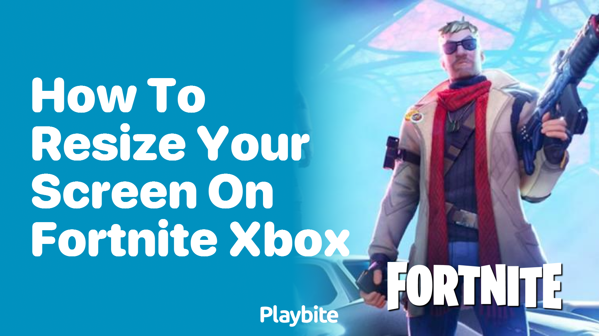 How to Resize Your Screen on Fortnite for Xbox