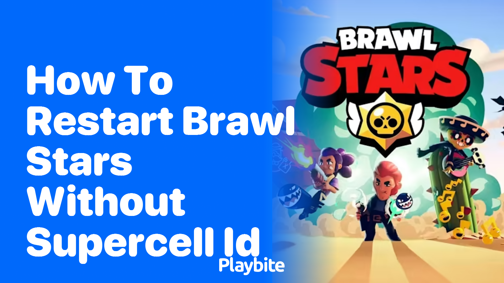 How to Restart Brawl Stars Without Supercell ID Playbite