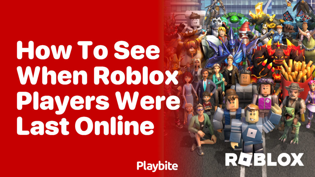 How to See When Roblox Players Were Last Online - Playbite