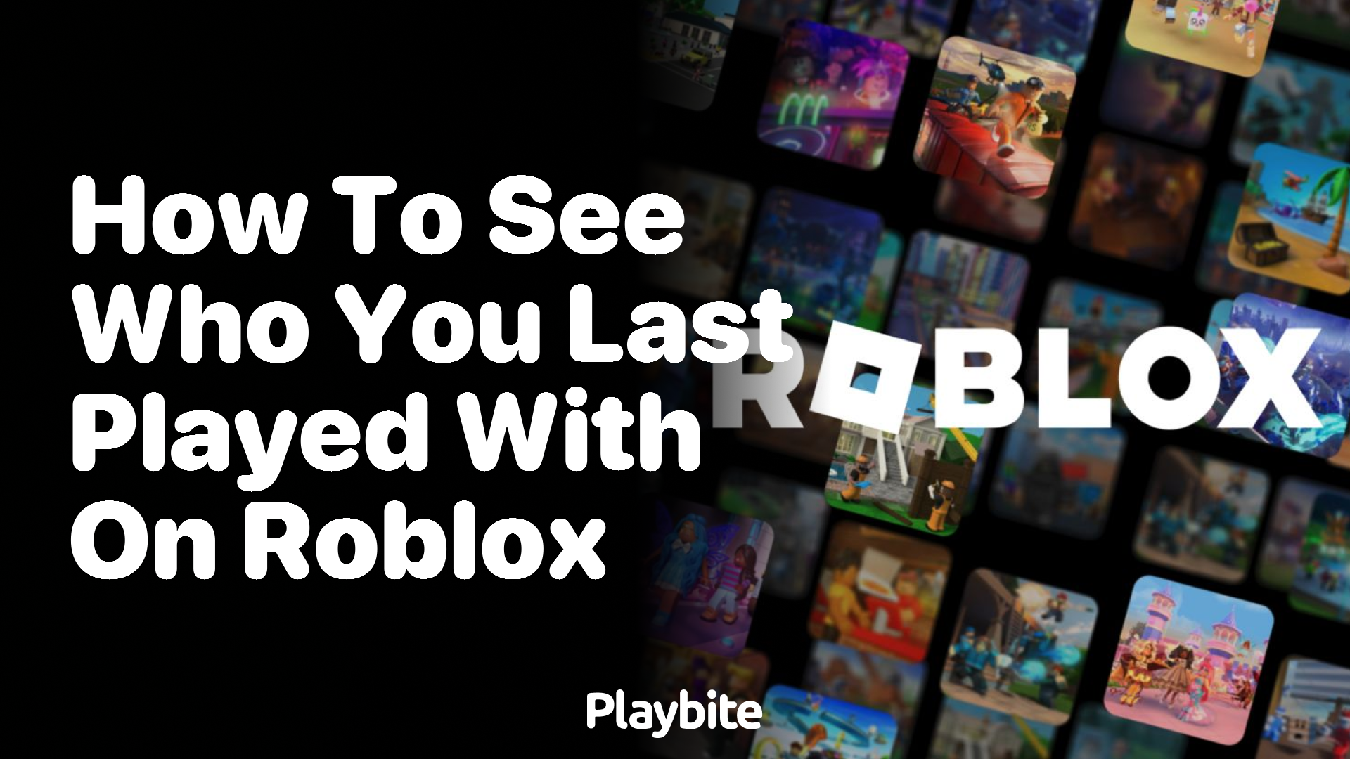 How to See Who You Last Played With on Roblox