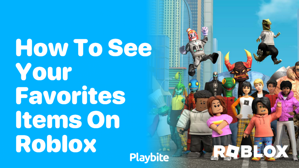 How to See Your Favorite Items on Roblox Playbite