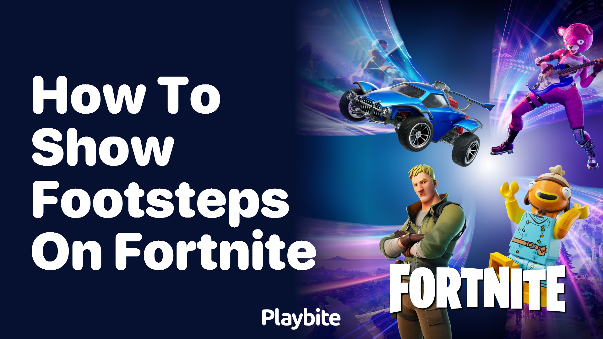 How to Show Footsteps on Fortnite Playbite